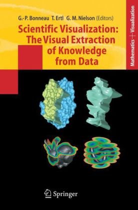 Обложка книги Scientific Visualization: The Visual Extraction of Knowledge from Data (Mathematics and Visualization)