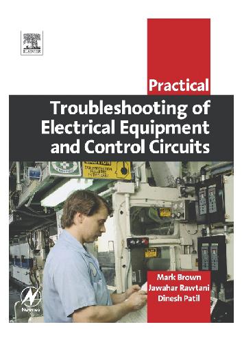 Обложка книги Practical Troubleshooting of Electrical Equipment and Control Circuits (Practical Professional Books from Elsevier)