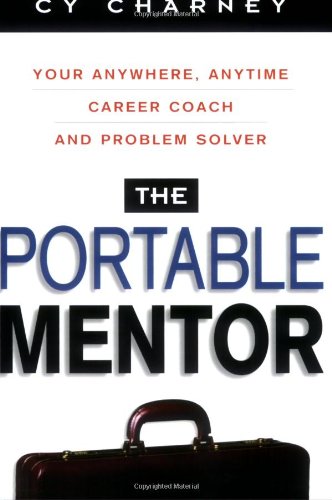 Обложка книги The Portable Mentor: Your Anywhere, Anytime Career Coach and Problem Solver