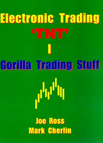 Обложка книги Electronic Trading 'TNT' I Gorilla Trading Stuff