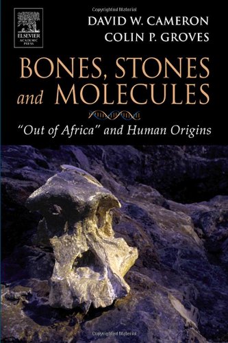 Обложка книги Bones, Stones and Molecules: ''Out of Africa'' and Human Origins