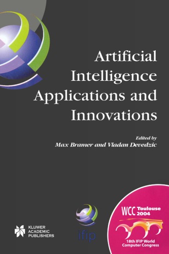 Обложка книги Artificial intelligence applications and innovations : IFIP 18th World Computer Congress : TC12 First International Conference on Artificial Intelligence Applications and Innovations (AIAI-), 22-27 August - , Toulouse, France
