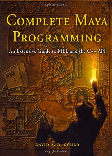 Обложка книги Complete Maya Programming - An Extensive Guide to MEL and C++ API