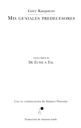 Обложка книги Mis Geniales Predecesores - De Euwe a Tal