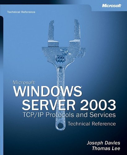 Обложка книги Microsoft Windows Server 2003 TCP/IP Protocols and Services Technical Reference