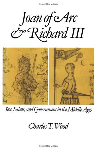 Обложка книги Joan of Arc and Richard III: Sex, Saints, and Government in the Middle Ages