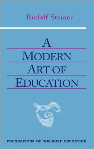 Обложка книги A Modern Art of Education (Foundations of Waldorf Education)