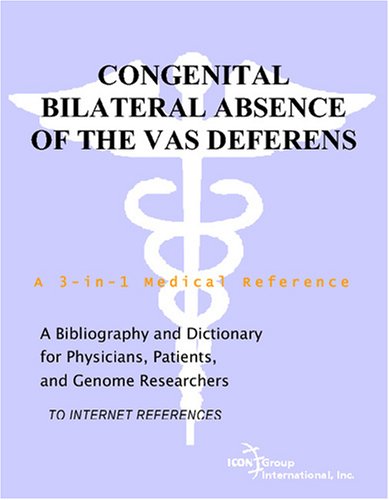 Обложка книги Congenital Bilateral Absence of the Vas Deferens - A Bibliography and Dictionary for Physicians, Patients, and Genome Researchers