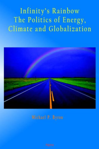 Обложка книги Infinity's Rainbow: The Politics of Energy, Climate, and Globalization