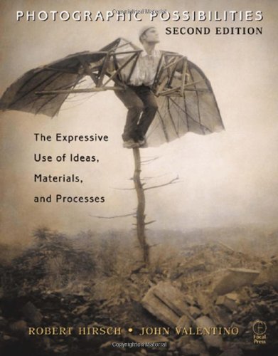 Обложка книги Photographic Possibilities: The Expressive Use of Ideas, Materials and Processes