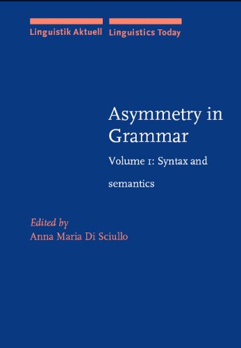 Обложка книги Asymmetry in Grammar: Syntax and Semantics v. 1