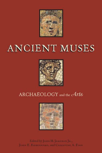 Обложка книги Ancient Muses: Archaeology and the Arts