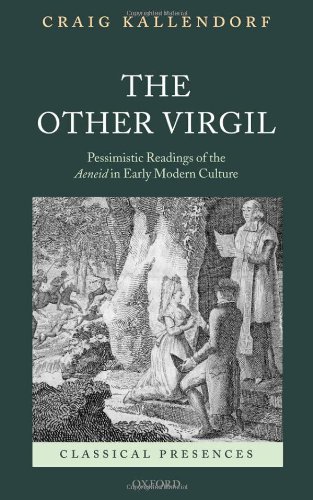 Обложка книги The Other Virgil: `Pessimistic' Readings of the Aeneid in Early Modern Culture