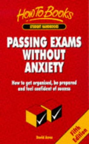 Обложка книги Passing Exams Without Anxiety: How to Get Organised, Be Prepared and Feel Confident of Success