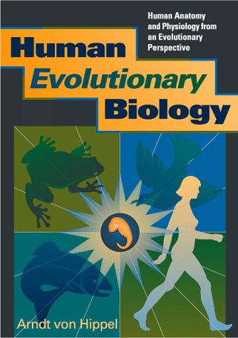 Обложка книги Human Evolutionary Biology: Human Anatomy and Physiology from an Evolutionary Perspective