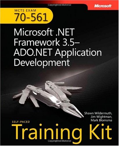 Обложка книги MCTS Self-Paced Training Kit (Exam 70-561): Microsoft .NET Framework 3.5-ADO.NET Application Development: Microsoft .Net Framework 3.5--ADO.NET Application Development (Self-Paced Training Kits