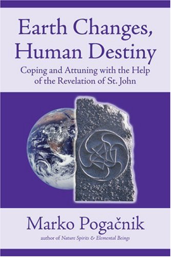 Обложка книги Earth Changes, Human Destiny: Coping and Attuning With the Help of the Revelation of St John
