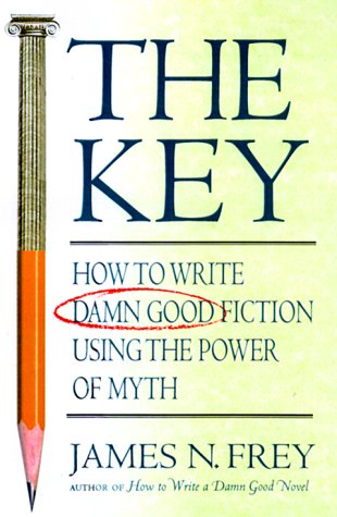 Обложка книги The Key: How to Write Damn Good Fiction Using the Power of Myth