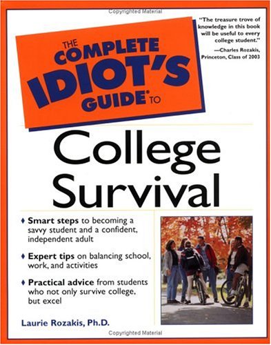 Обложка книги The Complete Idiot's Guide to College Survival