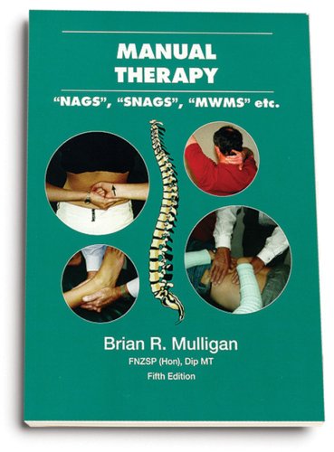 Обложка книги Manual Therapy: NAGS, SNAGS, MWMS, etc.