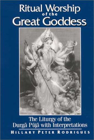 Обложка книги Ritual Worship of the Great Goddess: The Liturgy of the Durga Puja With Interpretations