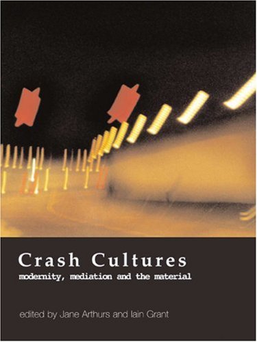 Обложка книги Crash Cultures: Modernity, Mediation and the Material