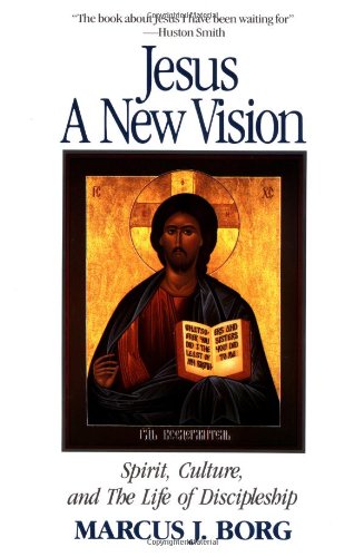 Обложка книги Jesus: A New Vision: Spirit, Culture, and the Life of Discipleship