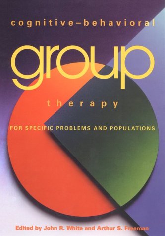 Обложка книги Cognitive-Behavioral Group Therapy for Specific Problems and Populations
