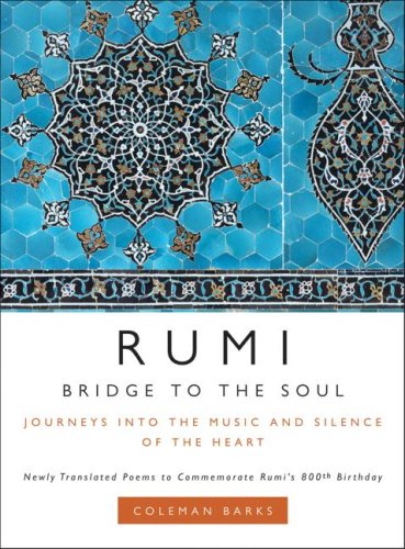 Обложка книги Rumi: Bridge to the Soul: Journeys into the Music and Silence of the Heart