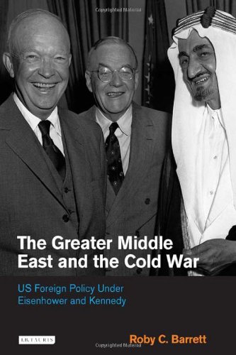 Обложка книги The Greater Middle East and the Cold War: US Foreign Policy Under Eisenhower and Kennedy