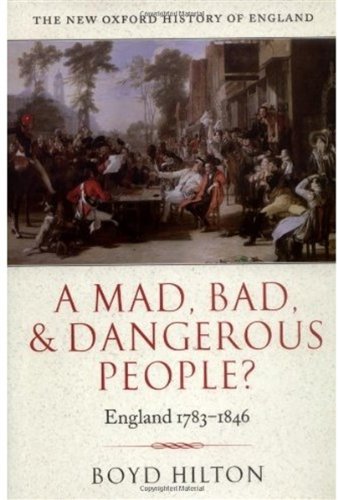 Обложка книги A Mad, Bad, and Dangerous People?: England 1783-1846