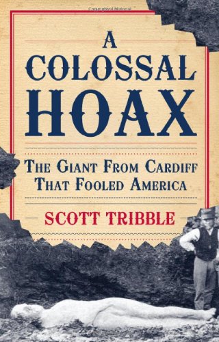 Обложка книги A Colossal Hoax: The Giant from Cardiff that Fooled America