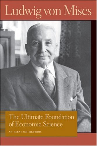 Обложка книги The Ultimate Foundation of Economic Science: An Essay on Method