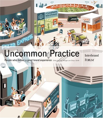 Обложка книги Uncommon Practice: People who deliver a great brand experience