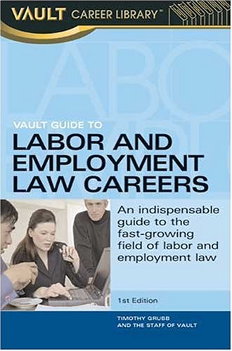Обложка книги Vault Guide to Labor and Employment Law Careers