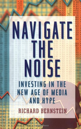 Обложка книги Navigate the Noise: Investing in the New Age of Media and Hype