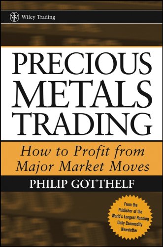 Обложка книги Precious Metals Trading : How To Forecast and Profit from Major Market Moves