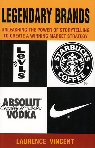 Обложка книги Legendary Brands: Unleashing the Power of Storytelling to Create a Winning Market Strategy
