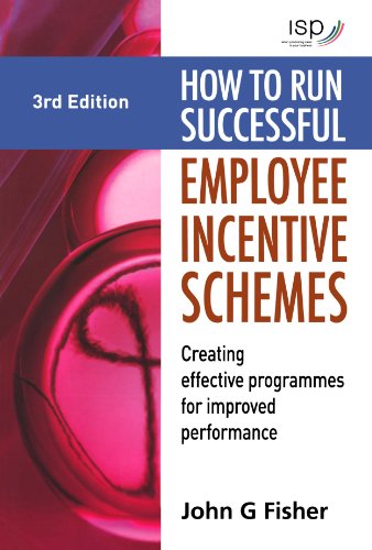 Обложка книги How to Run Successful Employee Incentive Schemes: Creating Effective Programs for Improved Performance