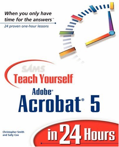 Обложка книги Sams Teach Yourself Adobe Acrobat 5 in 24 Hours