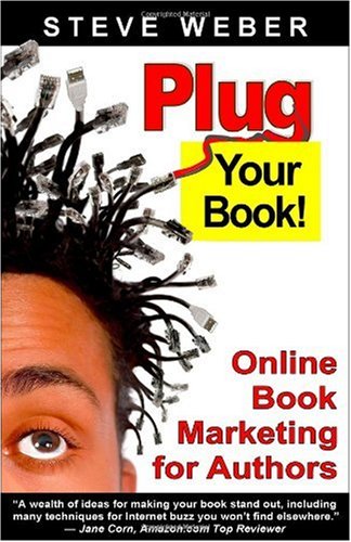 Обложка книги Plug Your Book! Online Book Marketing for Authors, Book Publicity through Social Networking