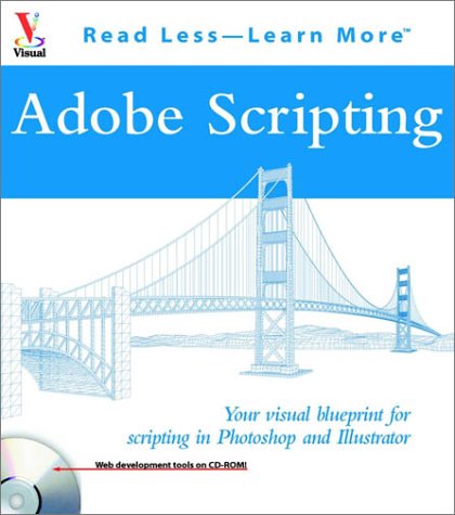 Обложка книги Adobe Scripting: Your Visual Blueprint to Scripting in Photoshop and Illustrator