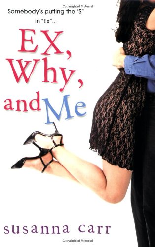 Обложка книги Ex, Why, And Me