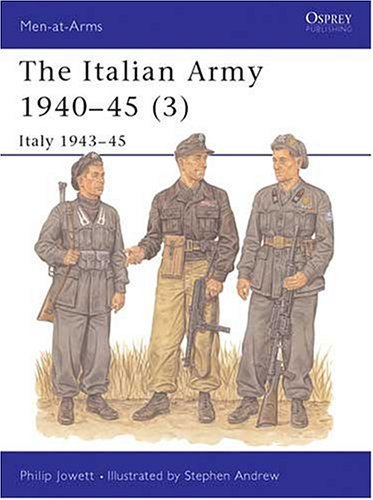 Обложка книги The Italian Army 1940-45 (3): Italy 1943-45 (Men-at-Arms) (v. 3