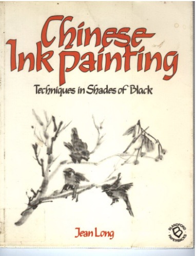 Обложка книги Chinese Ink Painting: Techniques in Shades of Black
