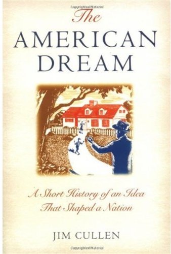 Обложка книги The American Dream: A Short History of an Idea that Shaped a Nation