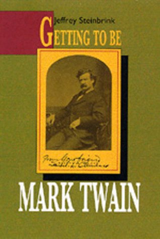 Обложка книги Getting To Be Mark Twain