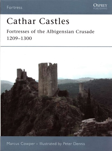 Обложка книги Cathar Castles: Fortresses of the Albigensian Crusade 1209-1300