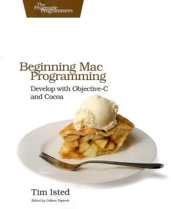 Обложка книги Beginning Mac Programming: Develop with Objective-C and Cocoa (Pragmatic Programmers)