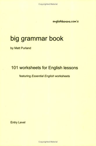 Обложка книги English Banana.com's Big Grammar Book: 101 Worksheets for English Lessons